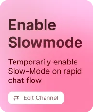 Pink card with example scenario where Channel Slow-Mode gets enabled temporarily
